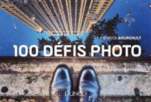 100 défis photo / Pierrick Bourgault