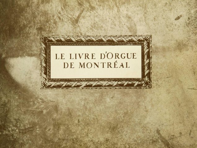 Le Livre d’orgue de Montréal [musique imprimée]