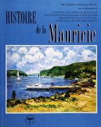 Histoire de la Mauricie / René Hardy, Normand Séguin avec la collaboration de Claude Bellavance ... [et al.]