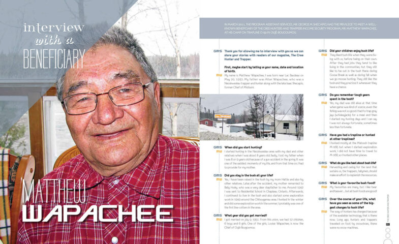 « Interview with a beneficiary: Matthew Wapachee », The Cree hunter and trapper : the official magazine of the Cree Hunters and Trappers Income Security Board, no 10, p. 20 à 23 (voir p. 11 et 12 du document numérique)