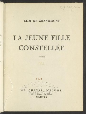 La jeune fille constellée : poèmes, Nantes, Le Cheval d’écume, p. 5, 12, 19